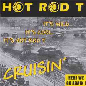 Hot Rod T - Cruisin' download flac