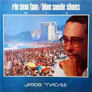 Jards Macalé - Rio sem tom / Blue sued shoes download flac