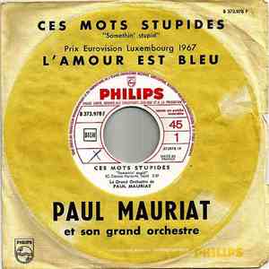 Le Grand Orchestre De Paul Mauriat - Ces Mots Stupides / L'amour Est Bleu download flac