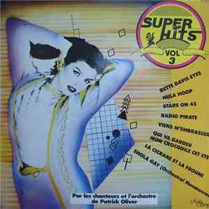 Les Chanteurs Et L'Orchestre De Patrick Oliver - Super Hits Vol. 3 download flac