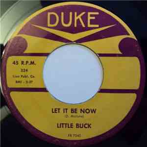 Little Buck - Let It Be Now / I'll Follow You download flac