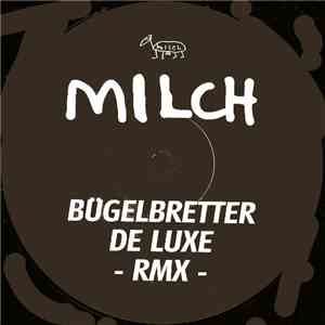Milch - Bügelbretter De Luxe -Rmx download flac