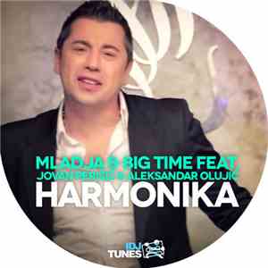 mlaDJa & Big Time Feat. Jovan Perišić & Aleksandar Olujić - Harmonika download flac