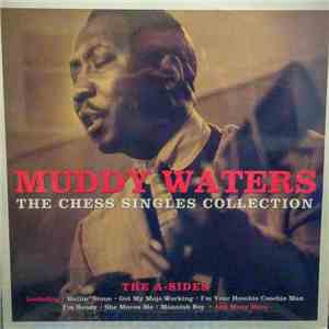 Muddy Waters - The Chess Singles Collection (The A-Sides) download flac