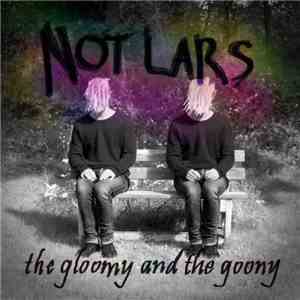 Not Lars - The Gloomy And The Goony FLAC album