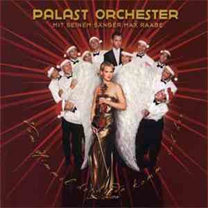 Palast Orchester Mit Seinem Sänger Max Raabe - Von Himmel Hoch, Da Komm' Ich Her download flac