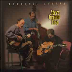 Steve Greene Trio - Acoustic Living download flac