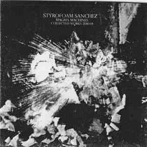 Styrofoam Sanchez - Magma Machines: Collected Works 2010-14 FLAC album