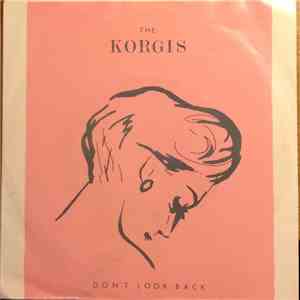 The Korgis - Don't Look Back download flac