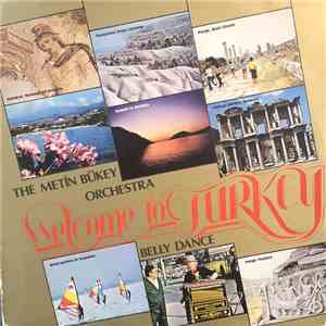 The Metin Bükey Orchestra - Wolcome to Turkey / Belly Dance download flac