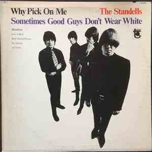 The Standells - Why Pick On Me - Sometimes Good Guys Don't Wear White download flac