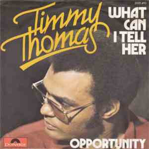 Timmy Thomas - What Can I Tell Her / Opportunity download flac