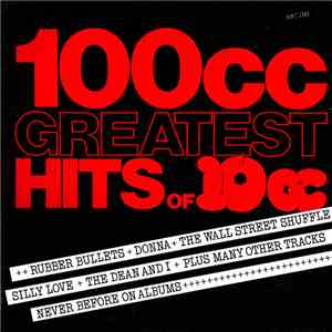 10cc - 100cc: Greatest Hits Of 10cc download flac