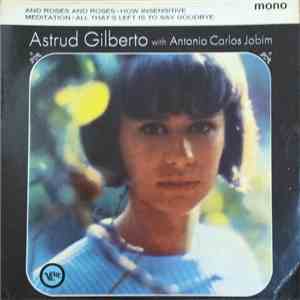 Astrud Gilberto With Antonio Carlos Jobim - And Roses And Roses download flac