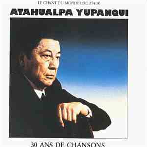 Atahualpa Yupanqui - 30 Ans De Chansons download flac