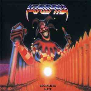 Atrophy  - Socialized Hate download flac