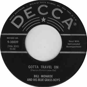 Bill Monroe And His Blue Grass Boys - Gotta Travel On / No One But My Darlin' download flac