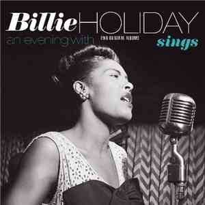 Billie Holiday - Billie Holiday Sings / An Evening With Billie Holiday (Two Original Albums) download flac