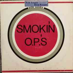 Bob Seger - Smokin' O.P.'S download flac