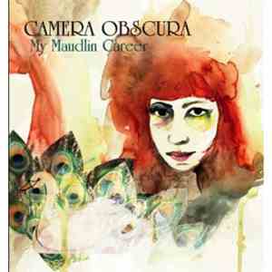 Camera Obscura - My Maudlin Career download flac