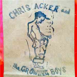Chris Acker And The Growing Boys - Chris Acker And The Growing Boys download flac