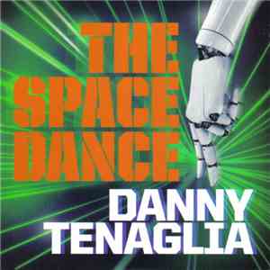 Danny Tenaglia - The Space Dance download flac