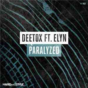 Deetox Ft. Elyn  - Paralyzed download flac