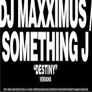 DJ Maxximus / Something J - Destiny FLAC album