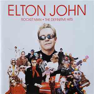Elton John - Rocket Man ● The Definitive Hits download flac