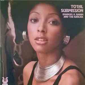 Emanuel K. Rahim & The Kahliqs - Total Submission download flac