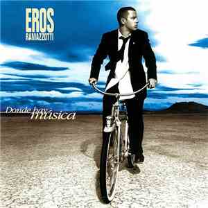Eros Ramazzotti - Donde Hay Música download flac