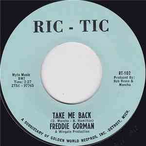 Freddie Gorman - Take Me Back / Can't Get It Out Of My Mind download flac