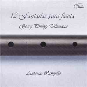 Georg Philipp Telemann / Antonio Campillo - 12 Fantasías Para Flauta download flac