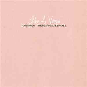 Harkonen & These Arms Are Snakes - Like A Virgin download flac