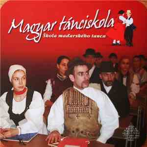 Ifjú Szivek - Magyar Tánciskola = Škola Maďarského Tanca (Az Ifjú Szivek Magyar Táncegyüttes Műsorának Zenei Felvétele) download flac
