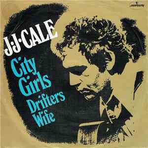 J.J. Cale - City Girls download flac