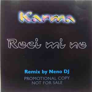 Karma - Reci Mi Ne (Remix By Neno DJ) download flac