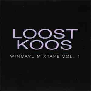 Loost Koos - Wincave Mixtape Vol. 1 download flac