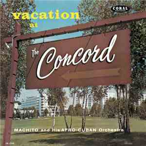 Machito & His Afro-Cuban Orchestra - Vacation At The Concord download flac