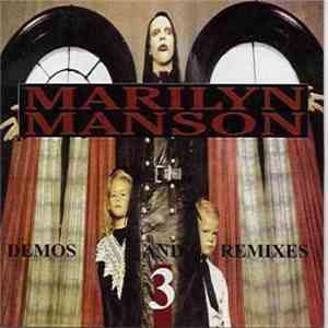 Marilyn Manson - Demos And Remixes 3 download flac