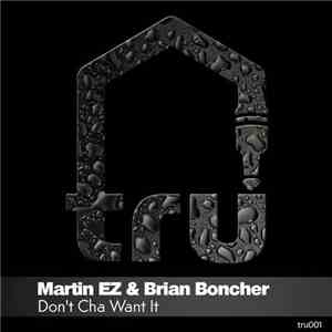 Martin EZ & Brian Boncher - Don't Cha Want It download flac