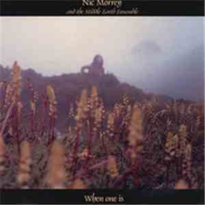 Nic Morrey (And The Middle Earth Ensemble) - When One Is download flac