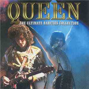 Queen - The Ultimate Rarities Collection download flac