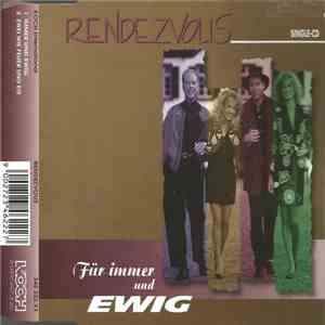 Rendezvous - Für Immer Und Ewig download flac