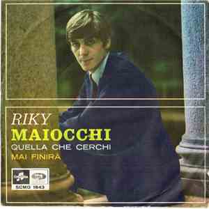 Riki Maiocchi - Quella Che Cerchi / Mai Finirà download flac