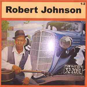 Robert Johnson - Robert Johnson 1-2 download flac