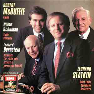 Robert McDuffie, William Schuman, Leonard Bernstein, Leonard Slatkin, Saint Louis Symphony Orchestra - Violin Concerto · Serenade For Violin Solo, Strings & Percussion  download flac