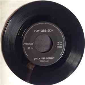 Roy Orbison - Only The Lonely (Know How I Feel) / Here Comes That Song Again download flac