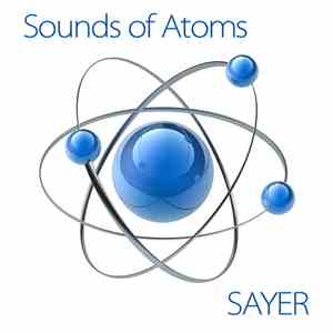 Sayer - Sounds Of Atoms download flac
