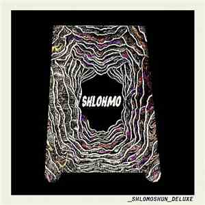 Shlohmo - Shlomoshun Deluxe download flac